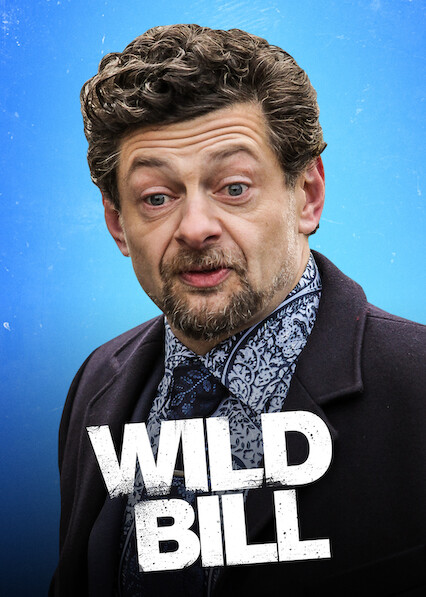 is-wild-bill-on-netflix-where-to-watch-the-movie-newonnetflix-info