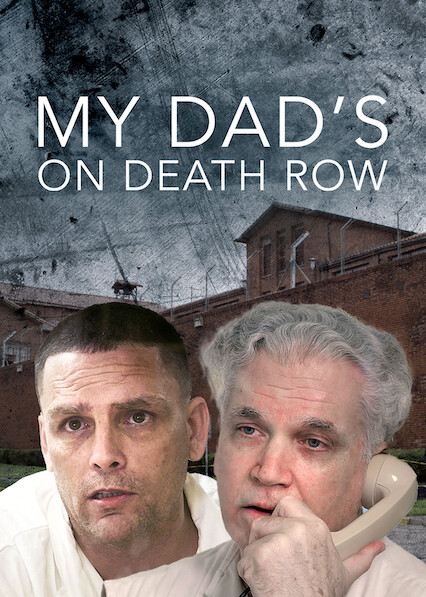 Is My Dad s on Death Row on Netflix UK Where to Watch the